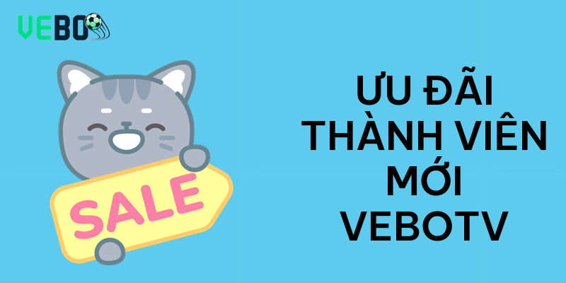 Ưu đãi thành viên mới vebotv